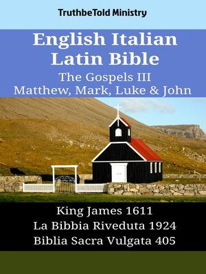 cover image of English Italian Latin Bible--The Gospels III--Matthew, Mark, Luke & John